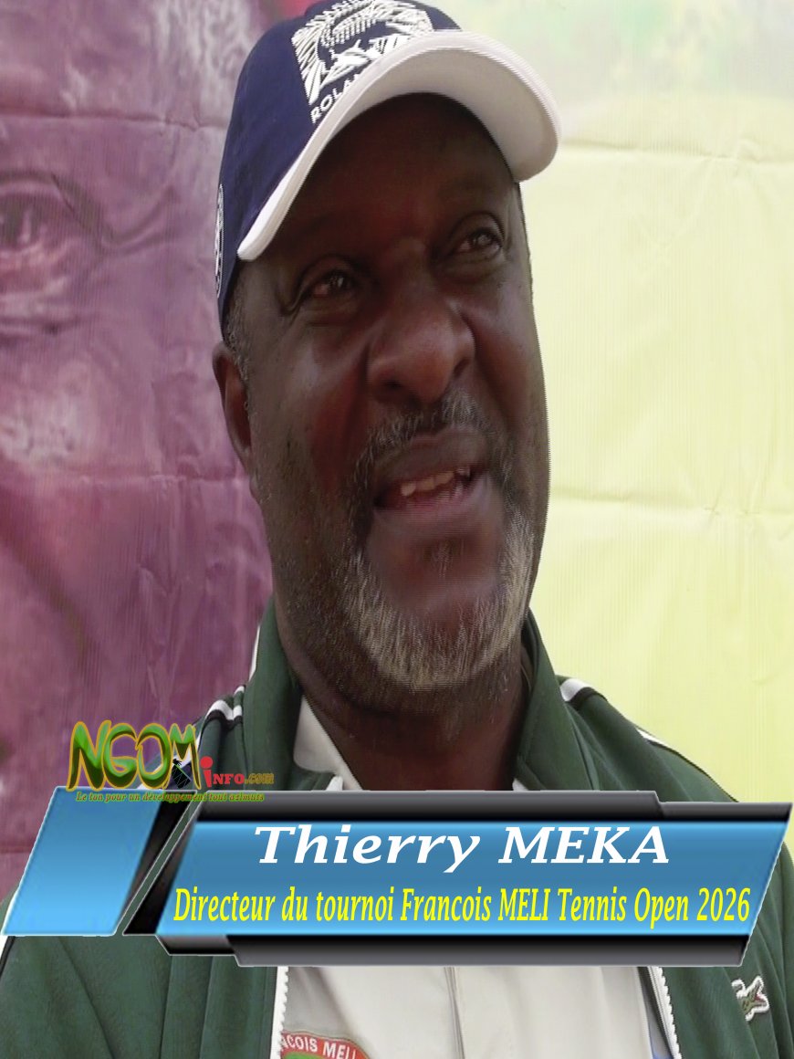 Thierry Meka :  Directeur du tournoi François Meli tennis open 2026